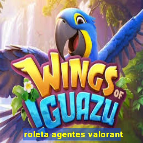 roleta agentes valorant